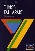 York Notes on &quot;Things Fall Apart&quot; by Chinua Achebe