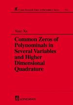 Common Zeros of Polynomials in Several Variables and Higher Dimensional Quadrature (Pitman Research Notes in Mathematics Series #312), Vol. 312