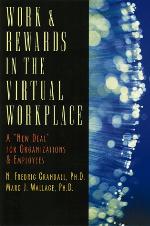 Work & rewards in the virtual workplace : a "new deal" for organizations & employees