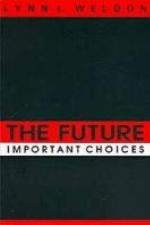 The future : important choices