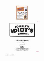 The Complete Idiot's Guide to Vitamins and Minerals