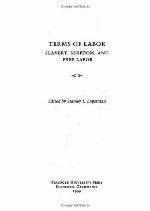 Terms of labor : slavery, serfdom, and free labor