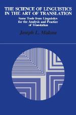 The science of linguistics in the art of translation : some tools from linguistics for the analysis and practice of translation