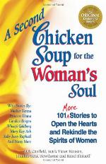 A second chicken soup for the woman's soul : 101 more stories to open the hearts and rekindle the spirits of women