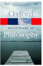 The Oxford dictionary of philosophy
