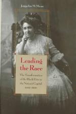 Leading the race : the transformation of the Black elite in the nation's capital, 1880-1920