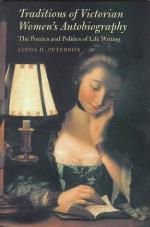Traditions of Victorian women's autobiography : the poetics and politics of life writing