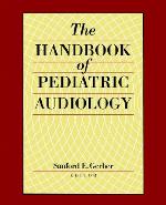 The Handbook of Pediatric Audiology