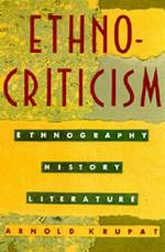 Ethnocriticism : ethnography, history, literature