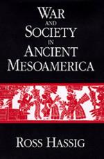 War and society in ancient Mesoamerica