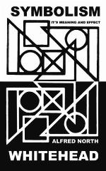 Symbolism, its meaning and effect : Barbour-Page lectures, University of Virginia, 1927