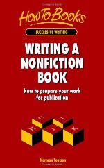 Writing a nonfiction book : how to prepare your work for publication