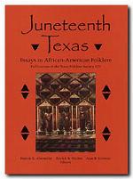 Juneteenth Texas : essays in African-American folklore