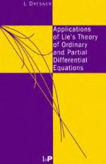 Applications of Lie's theory of ordinary and partial differential equations