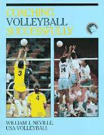 Coaching volleyball successfully : the USAV Coaching Accreditation Program and American Sport Education Program leader level volleyball book