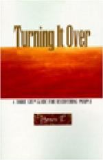 Turning it over : a third step guide for recovering people