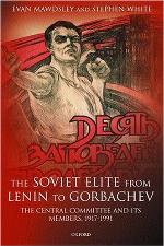 The Soviet elite from Lenin to Gorbachev : the Central Committee and its members, 1917-1991