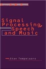 Signal Processing, Speech and Music.