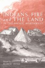 Indians, fire, and the land in the Pacific Northwest