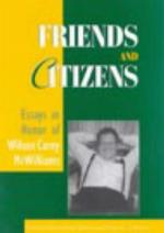 Friends and citizens : essays in honor of Wilson Carey McWilliams