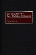 The imagination of early childhood education