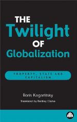 The twilight of globalization : property, state and capitalism