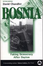 Bosnia : faking democracy after Dayton