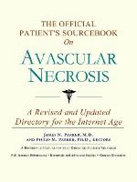 The official patient's sourcebook on avascular necrosis
