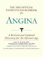 The 2002 official patient's sourcebook on angina