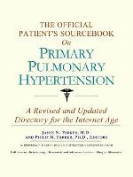 The Official Patient's Sourcebook on Primary Pulmonary Hypertension