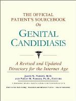 The Official Patient's Sourcebook on Genital Candidiasis