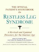 The Official Patient's Sourcebook on Restless Leg Syndrome