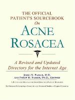 The Official Patient's Sourcebook on Acne Rosacea