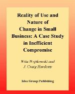 Reality of use and nature of change in small business : a case study in inefficient compromise