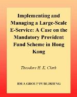 Implementing and managing a large-scale e-service : a case on the mandatory provident fund scheme in Hong Kong
