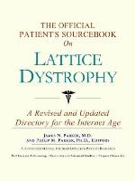 The official patient's sourcebook on lattice dystrophy