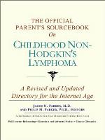 The Official Parent's Sourcebook on Childhood Non-Hodgkin's Lymphoma