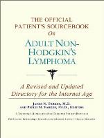The Official Patient's Sourcebook on Adult Non-Hodgkin's Lymphoma