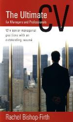 The ultimate CV for managers & professionals : win senior managerial positions with an outstanding CV