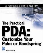 The practical PDA : customize your Palm or Handspring