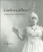 Couture culture : a study in modern art and fashion