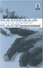 Radicals against race : Black activism and cultural politics