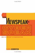 From newspeak to cyberspeak : a history of Soviet cybernetics