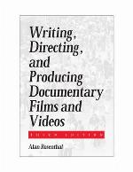 Writing, directing, and producing documentary films and videos