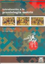 Introduccin̤ a la praxiologa̕ motriz