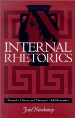 Internal rhetorics : toward a history and theory of self-persuasion