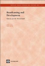 Broadcasting and Development : Options for the World Bank.