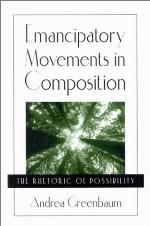 Emancipatory Movements in Composition : The Rhetoric of Possibility