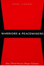Warriors and peacemakers : how third parties shape violence