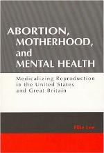 Abortion, Motherhood, and Mental Health